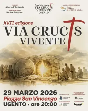 XVII Via Crucis Vivente a Ugento: fede e tradizione nel cuore del Salento