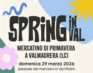 Spring in Val: il mercatino di primavera torna a Valmadrera il 29 marzo 2026